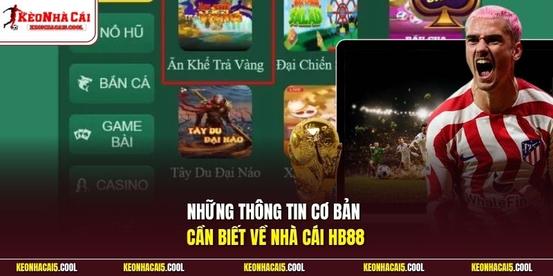 Những thông tin cơ bản cần biết về nhà cái HB88